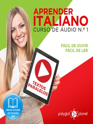 cover image of Aprender Italiano - Textos Paralelos - Fácil de ouvir - Fácil de ler Curso De Ãudio De Italiano, Volume 1